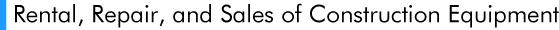 Rental, Repair, and Sales of Construction Equipment