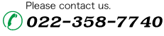 please inquire 022-358-7740